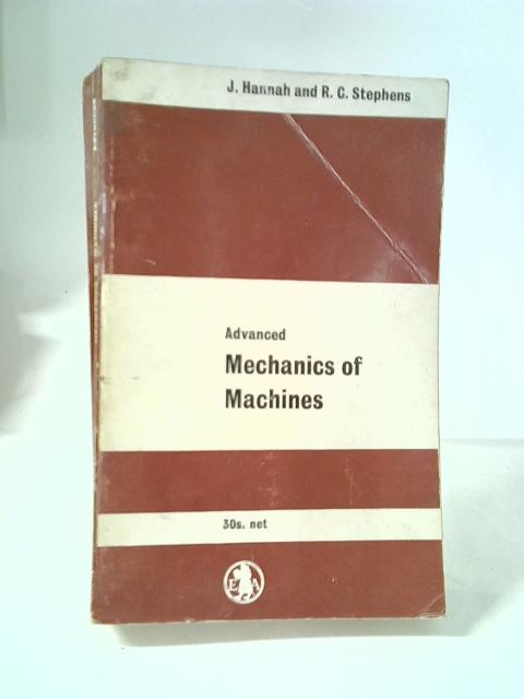 Mechanics of Machines Advanced Theory and Examples By John Hannah