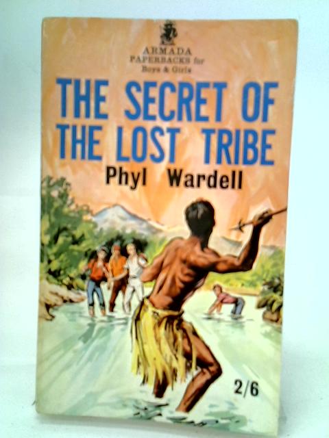 The Secret of The Lost Tribe von Phyl Wardell