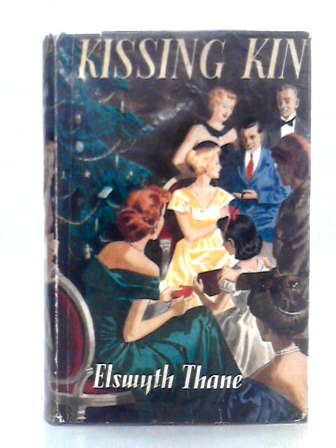 Kissing Kin von Elswyth Thane