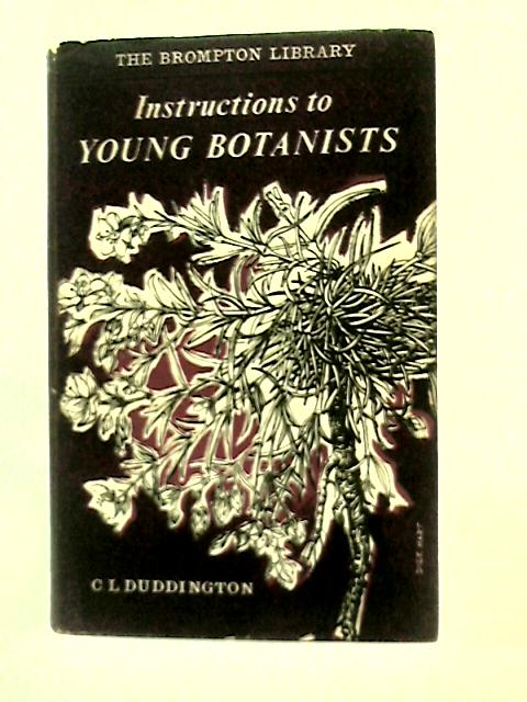 Instructions to Young Botanists By C L Duddington