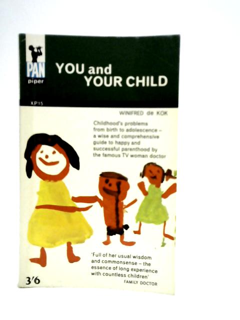 You and Your Child By Winifred De Kok