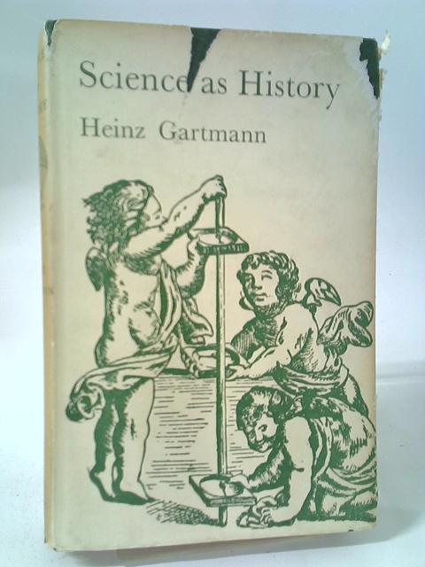 Science as History By Heinz Gartmann