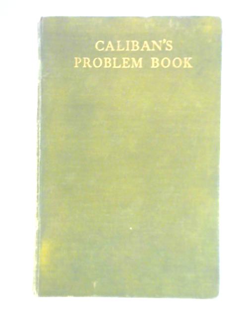 Caliban's Problem Book By Hubert Phillips