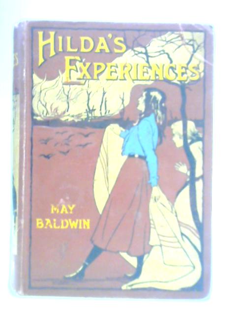 Hilda's Experiences von May Baldwin