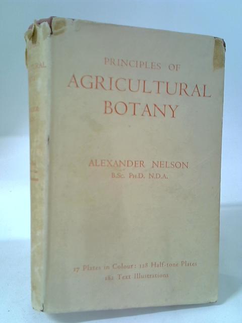 Principles Of Agricultural Botany von Alexander Nelson