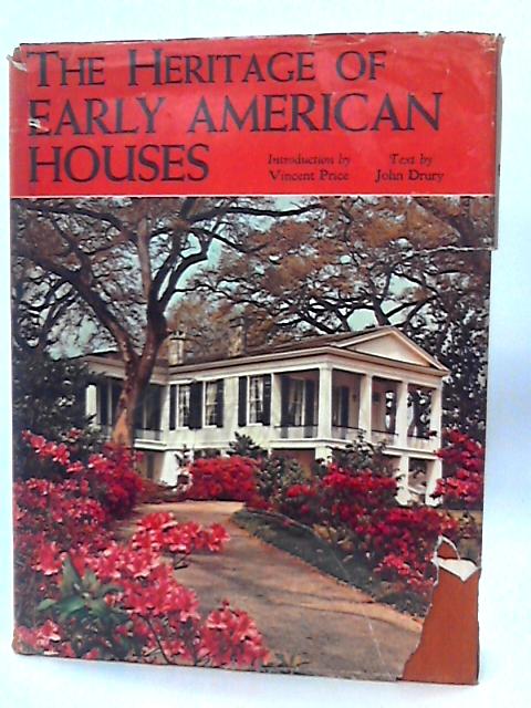 The Heritage Of Early American Houses By John Drury
