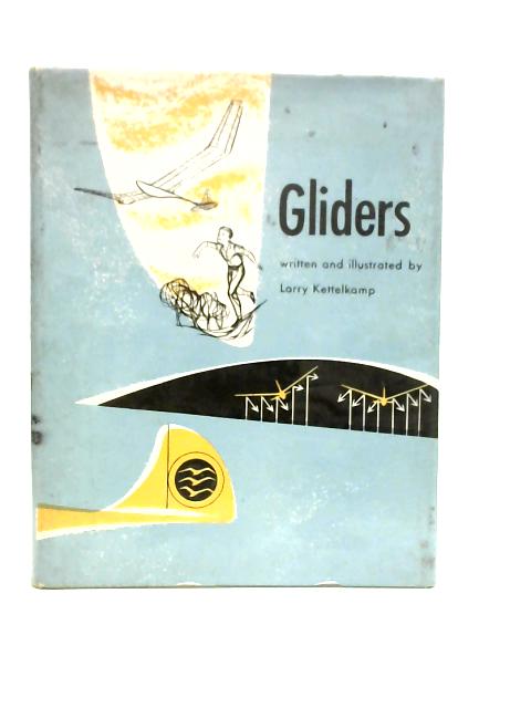 Gliders By Larry Kettelkamp