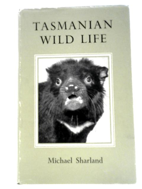 Tasmanian Wild Life By Michael Sharland