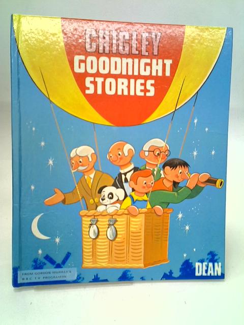 Chigley Goodnight Stories von Janice M. Godfrey