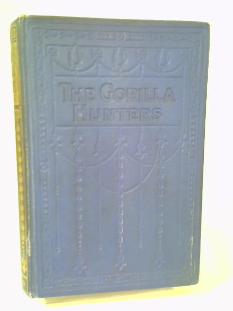 The Gorilla Hunters von R. M. Ballantyne