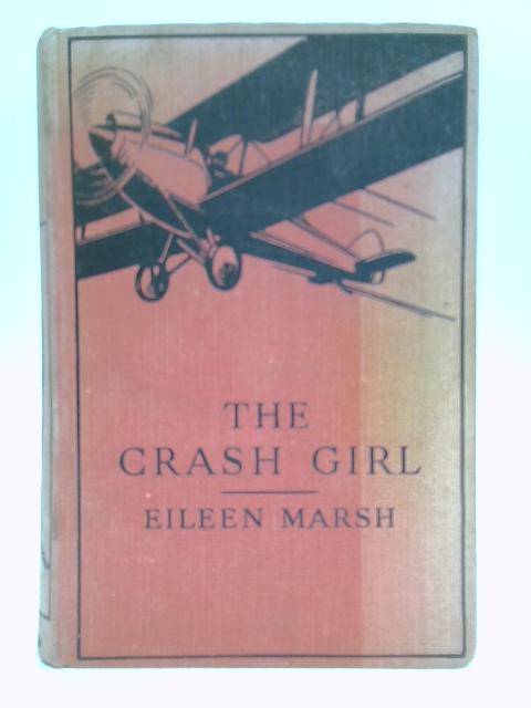 The Crash Girl By Eileen Marsh