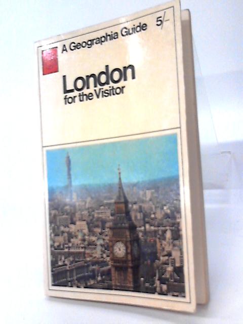 London for the Visitor By W. G. Morris