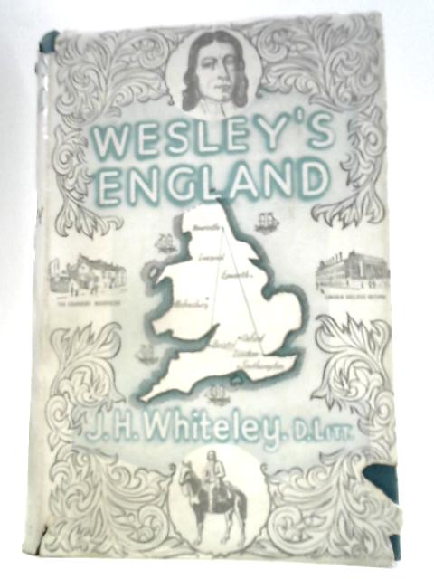 Wesley's England By J.H. Whitely