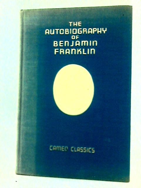 The Autobiography of Benjamin Franklin von Oral Sumner Coad (Ed)