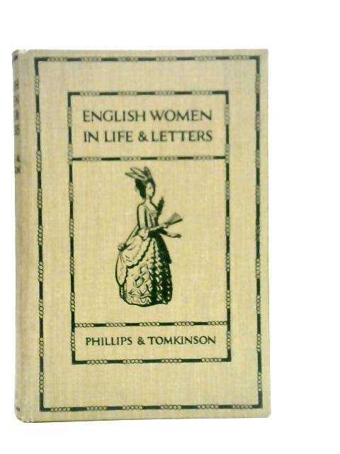 English Women In Life & Letters By M.Phillips