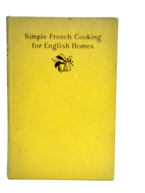 Simple French Cooking For English Homes By X. Marcel Boulestin