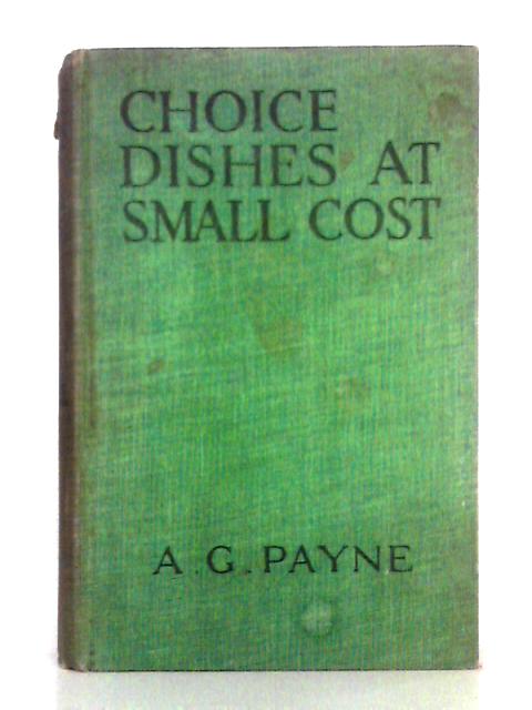 Choice Dishes at Small Cost par A.G. Payne