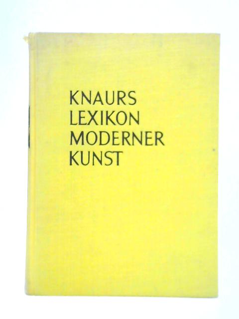 Knaurs Lexicon Moderner Kunst By Unstated