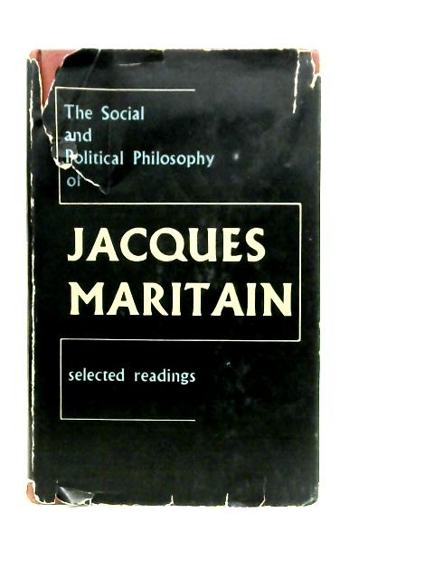 The Social and Political Philosophy of Jacques Maritain par J.Evans