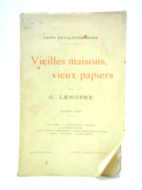 Vieilles Maisons Vieux Papiers Troisieme Serie By G. Lenotre