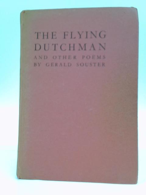 The Flying Dutchman And Other Poems By Gerald Souster