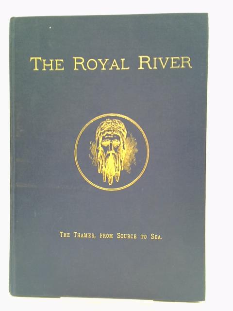 Royal River: Thames from Source to Sea By Unstated