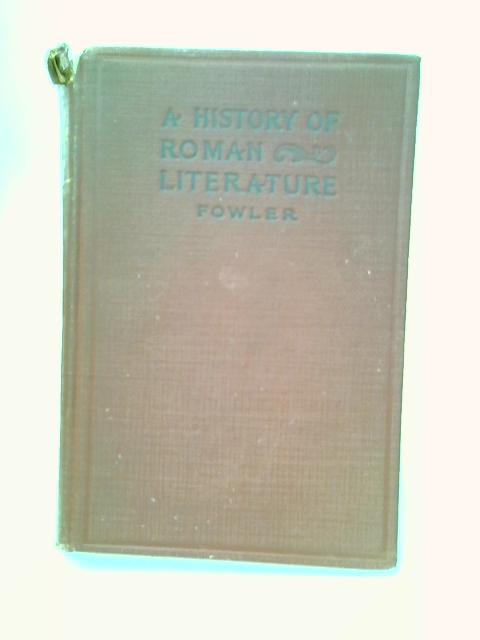 A History of Roman Literature By Harold N Fowler