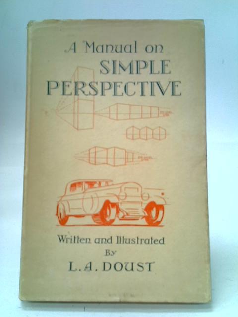 A Manual on Simple Perspective von L A Doust