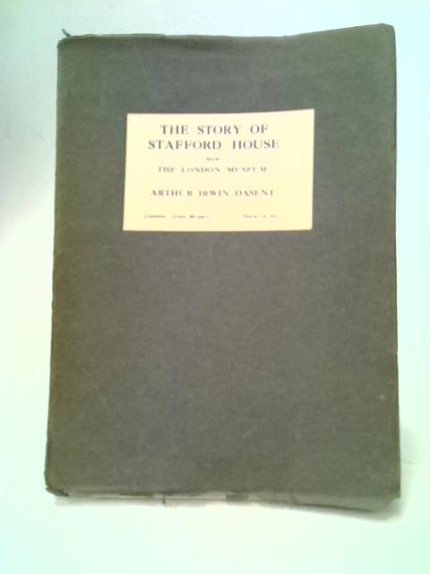 The Story of Stafford House von Arthur Irwin Dasent