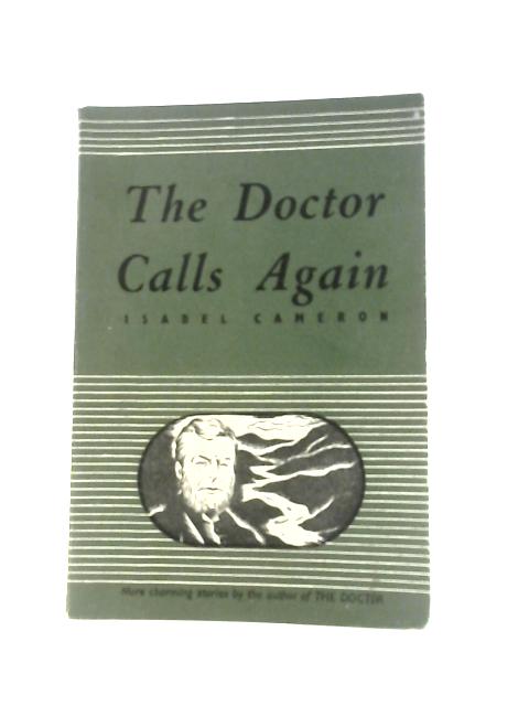 The Doctor Calls Again By Isabel Cameron