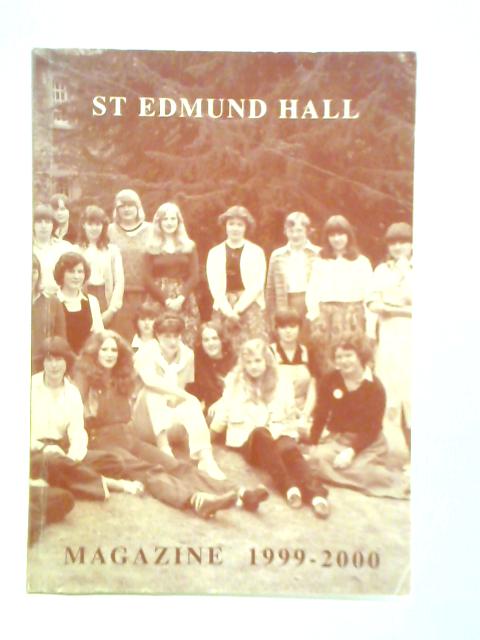 St Edmund Hall Magazine 1999-2000 By Unstated