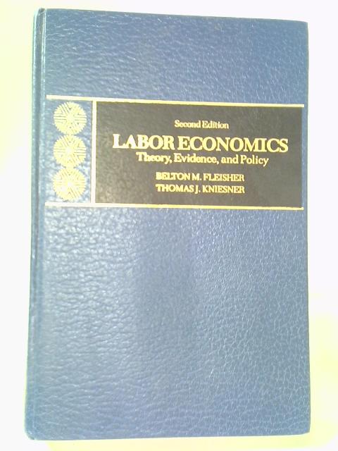 Labour Economics: Theory, Evidence and Policy von Belton M. Fleisher