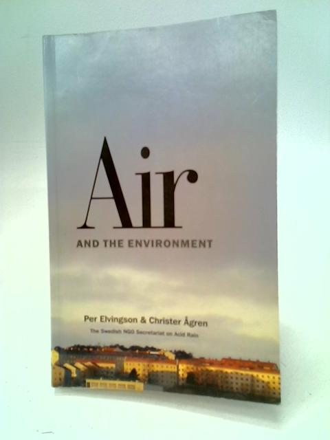 Air and The Environment By Per Elvingson & Christer Agren