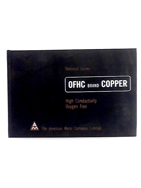 OFHC Brand Copper By The American Metal Company