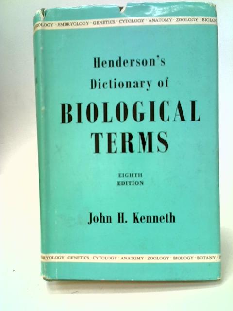 A Dictionary of Biological Terms By I.F. Henderson