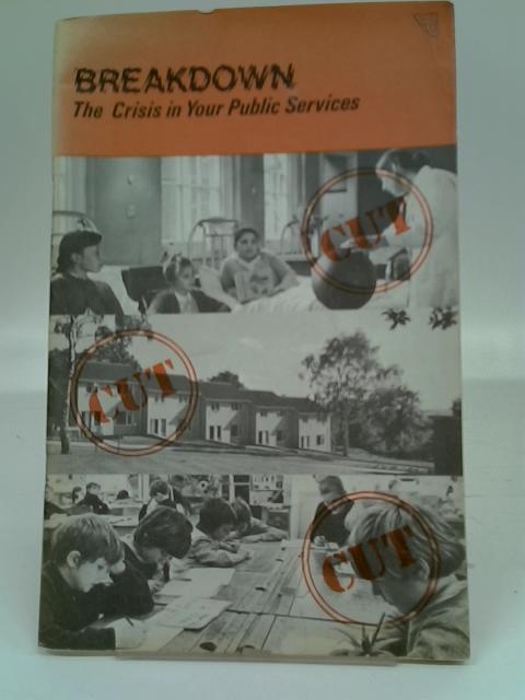 Breakdown The Crisis In Your Public Services By Unstated