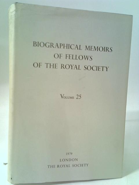 Biographical Memoirs of Fellows of the Royal Society Volume 25 By The Royal Society