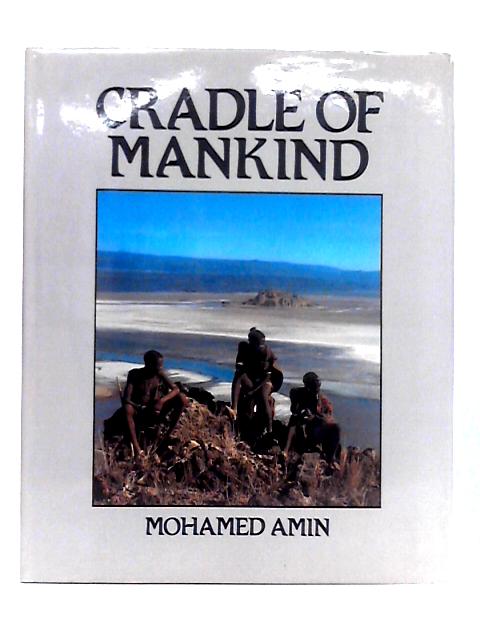 Cradle of Mankind By Mohamed Amin