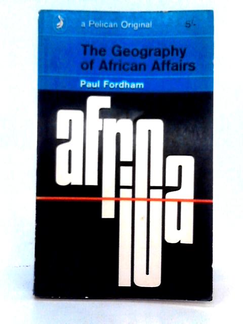 The Geography of African Affairs By Paul Fordham