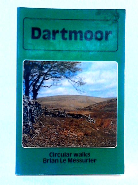 Dartmoor Walks For Motorists von Brian Le Messurier