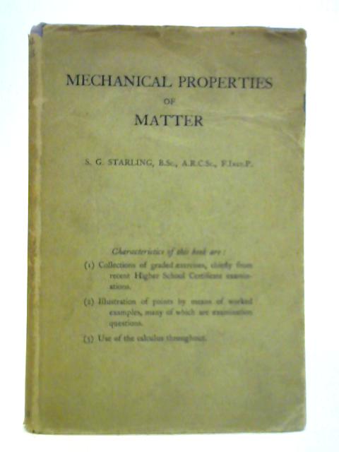 Mechanical Properties of Matter By S. G. Starling