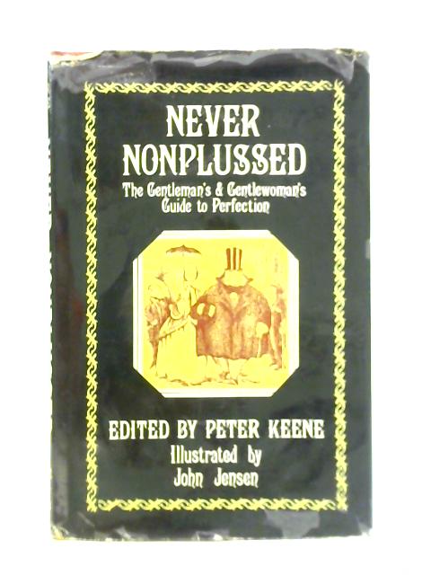 Never Nonplussed von Peter Keene (Ed. & Compiler)