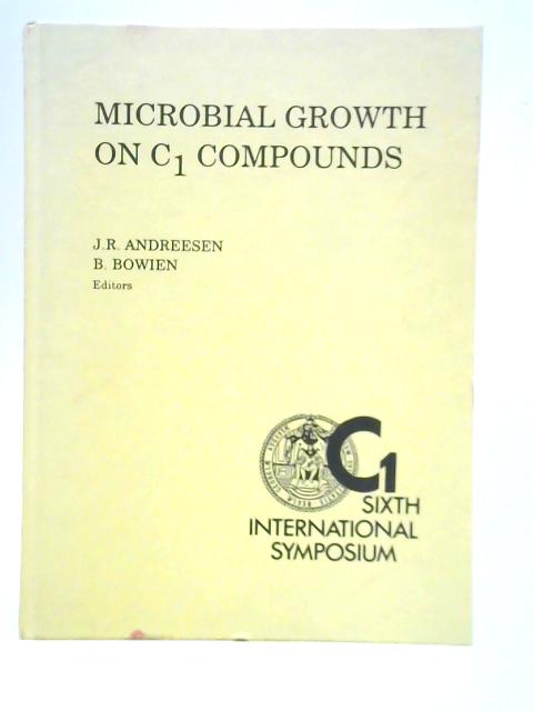 Microbial Growth on C1 Compounds By J. R. Andreesen & B. Bowien (Ed.)