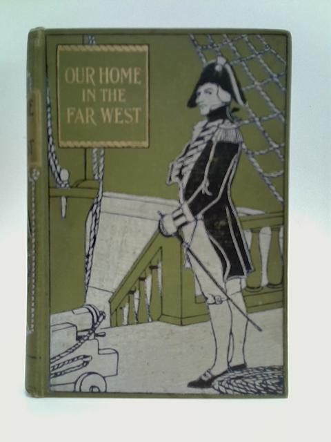 Our Home In The Far West Or Prairie Days By M. B. Sleight