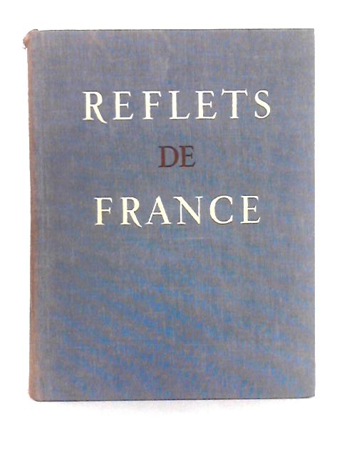 Reflets de France By Alexandre Arnoux, et al