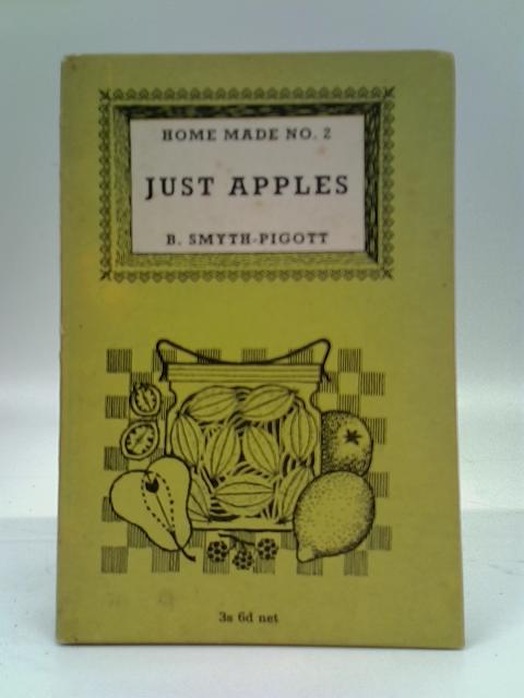 Just Apples - Home Made No.2 By B. Smyth-Pigott