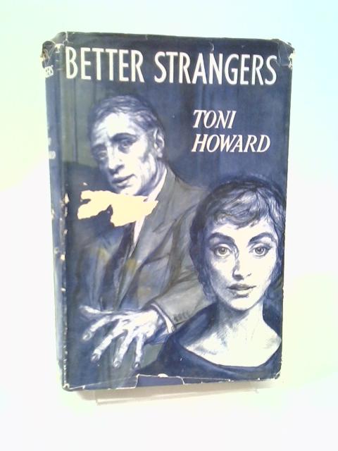 Better Strangers By Toni Howard