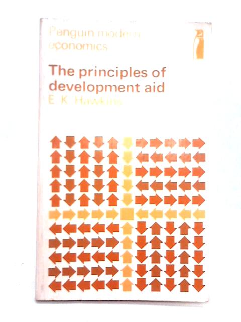 Principles of Development Aid (Modern Economics Series) By Edward K. Hawkins