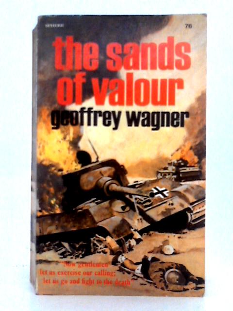 The Sands of Valour By Geoffrey Wagner