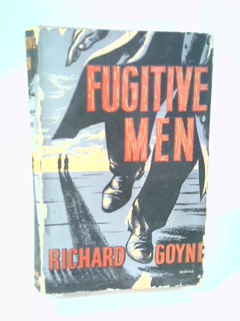 Fugitive Men By Goyne